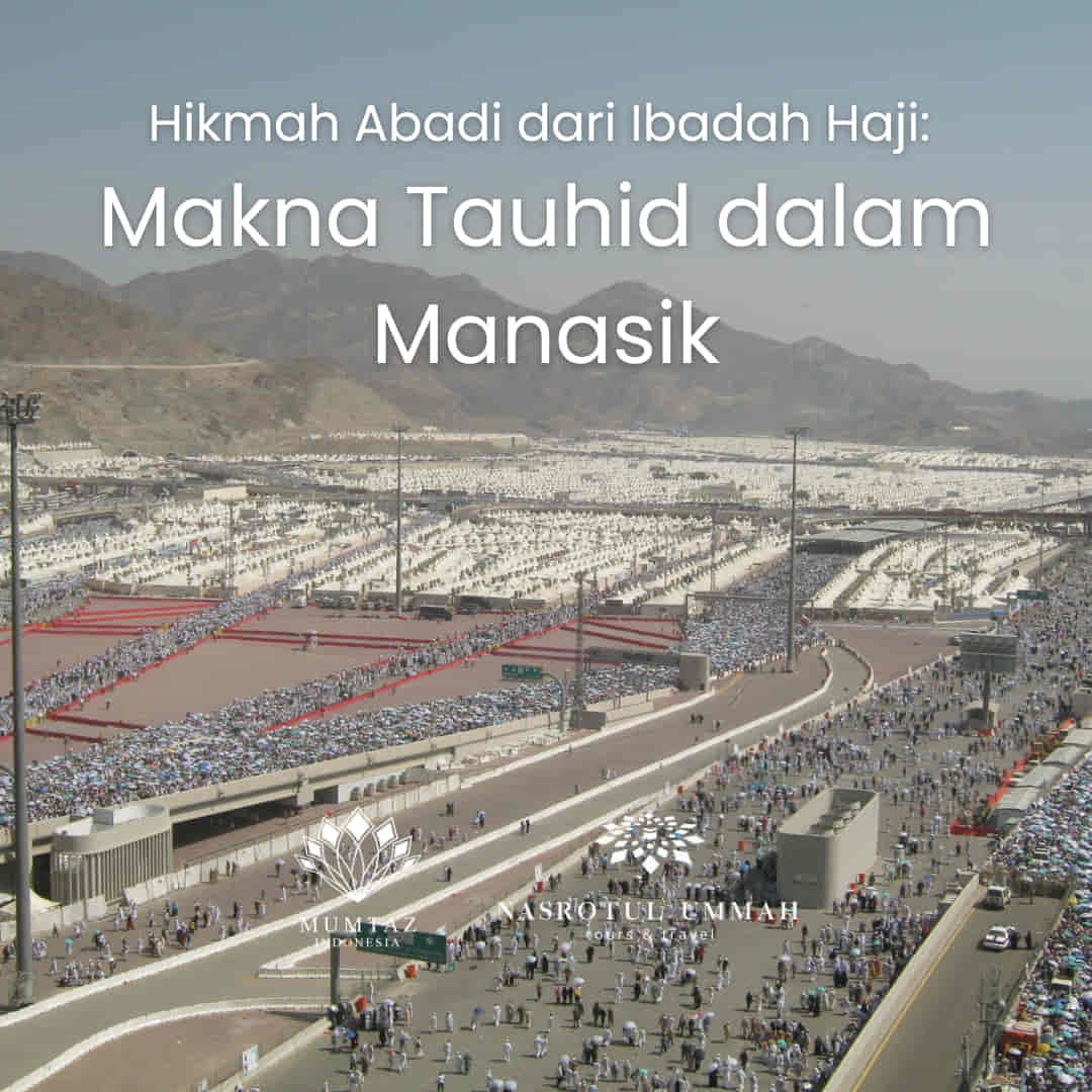 Read more about the article Hikmah Abadi dari Ibadah Haji: Makna Tauhid dalam Manasik