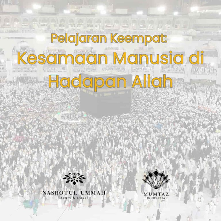 Read more about the article Pelajaran Keempat: Kesamaan Manusia di Hadapan Allah