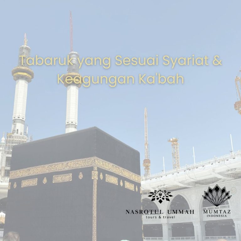 Read more about the article Tabaruk yang Sesuai Syariat dan Keagungan Ka’bah