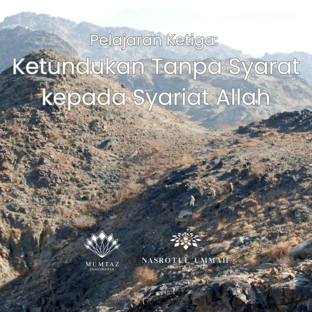 Read more about the article Pelajaran Ketiga: Ketundukan Tanpa Syarat kepada Syariat Allah